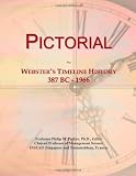 Pictorial: Websters Timeline History, 387 BC - 1966