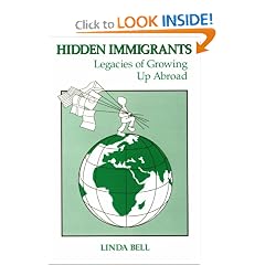 Hidden Immigrants: Legacies of Growing Up Abroad (West and the Wider World Series, Vol 11)