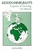 Hidden Immigrants: Legacies of Growing Up Abroad (West and the Wider World Series, Vol 11)