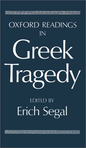 Oxford Readings in Greek Tragedy (Oxford Readings in Classical Studies)