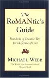 The RoMANtics Guide: Hundreds of Creative Tips for a Lifetime of Love