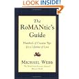 The RoMANtics Guide: Hundreds of Creative Tips for a Lifetime of Love