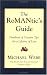 The Romantic's Guide: Hundreds of Creative Tips for a Lifetime of Love