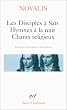 Les Disciples � Sa�s, Hymnes � la nuit, Chants religieux