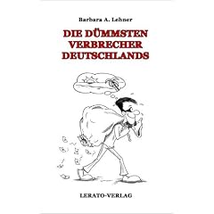 Die d�mmsten Verbrecher Deutschlands