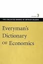 Everyman's Dictionary of Economics: v. 3 (Collected Works of Arthur Seldon)