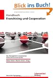 Handbuch Franchising und Cooperation: Das Management kooperativer Unternehmensnetzwerke
