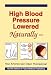 High Blood Pressure Lowered Naturally