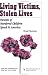 Living Victims, Stolen Lives: Parents of Murdered Children Speak to America (Death, Value, and Meaning Series)