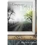 The Language of Light: A Novel by Meg Waite Clayton