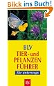 BLV Tier- und Pflanzenf�hrer f�r unterwegs