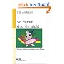 So dumm sind sie nicht: Von der W�rde der Kinder in der Schule