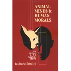 Animal Minds and Human Morals: The Origins of the Western Debate (Cornell Studies in Classical Philology)