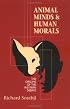 Animal Minds and Human Morals: The Origins of the Western Debate (Cornell Studies in Classical Philology-Townsend Lectures , No 54)