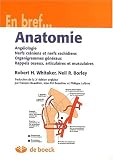 Anatomie. Ang�iologie, nerfs c�niens et nerfs rachidiens, organigrammes g�n�raux, rappel osseux, articulaires et musculaires