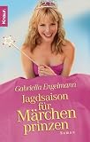 Jagdsaison f�r M�rchenprinzen
