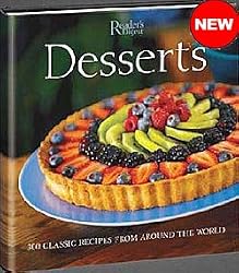 Desserts: Over 200 Classic Desserts from around the World