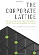 The Corporate Lattice: Achieving High Performance In the Changing World of Work