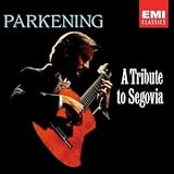 Parkening - A Tribute to Segovia