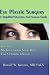 Eye Plastic Surgery A Simplified Question And Answer Guide: Including My Ten Common Sense Rules For A Healthy Lifestyle