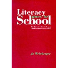 Literacy Goes to School: The Parents' Role in Young Children's Literacy Learning
