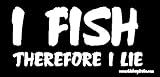 I Fish Therefore I Lie Bumper Sticker / Decal