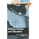 Military Culture and Education by Douglas Higbee