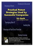 Practical Patent Strategies Used by Successful Companies