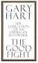 The Good Fight: The Education of an American Reformer