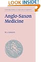 Anglo-Saxon Medicine (Cambridge Studies in Anglo-Saxon England)
