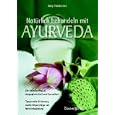 Nat�rlich behandeln mit Ayurveda by  J�rg Theilacker