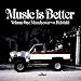 Music Is Better Vol.1