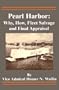 Pearl Harbor: Why, How, Fleet Salvage and Final Appraisal