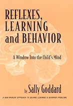 Reflexes, Learning and Behavior: A Window into the Child's Mind