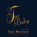 Tar Baby | Toni Morrison