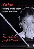 Kid Stuff: Marketing Sex and Violence to America's Children