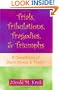 Trials, Tribulations, Tragedies, & Triumphs : A Compilation of Short Stories & Poetry