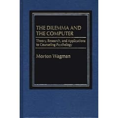 Dilemma & the Computer Theory Research & Ap: Theory, Research, and Applications to Counseling Psychology