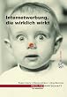 Internetwerbung, die wirklich wirkt, m. CD-ROM
