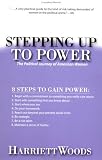 Stepping Up to Power: The Political Journey of American Women