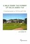 A Walk Down the Fairway of Value Added Tax: A Practical Guide to Vat for Golf Clubs
