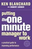 Books : Putting the One Minute Manager to Work (One Minute Manager)