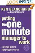 The One Minute Manager - Putting the One Minute Manager to Work