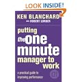 The One Minute Manager - Putting the One Minute Manager to Work