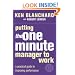 The One Minute Manager - Putting the One Minute Manager to Work