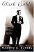 Book cover of Clark Gable: A Biography.