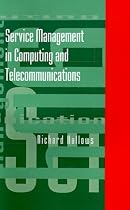 Service Management in Computing and Telecommunications (Telecommunications Library)