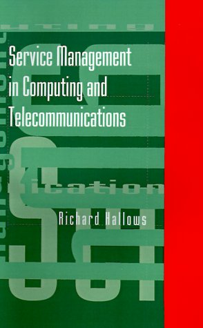 Service Management in Computing and Telecommunications (Telecommunications Library)
