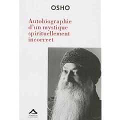 Autobiographie d'un mystique spirituellement incorrect