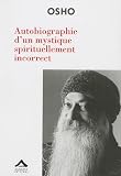 Autobiographie d'un mystique spirituellement incorrect